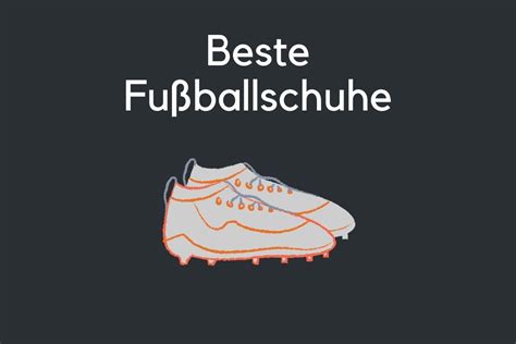 Fußballschuhe Test 2023 » welche sind 